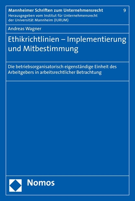 Ethikrichtlinien - Implementierung und Mitbestimmung - Andreas Wagner