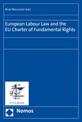 European Labour Law and the EU Charter of Fundamental Rights - 