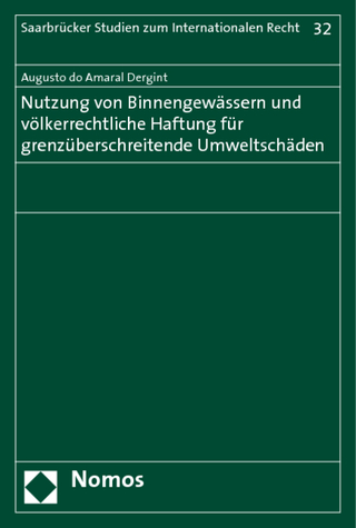 Nutzung von Binnengewässern und völkerrechtliche Haftung für grenzüberschreitende Umweltschäden