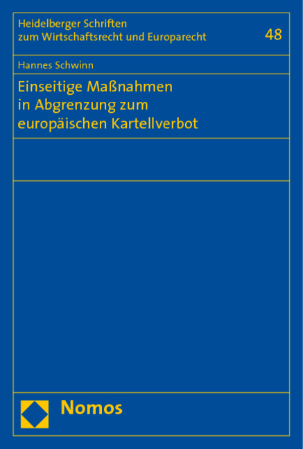 Einseitige Ma&szlig;nahmen in Abgrenzung zum europ&auml;ischen Kartellverbot - Hannes Schwinn