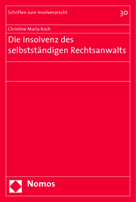 Die Insolvenz des selbstst&auml;ndigen Rechtsanwalts - Christine Maria Koch