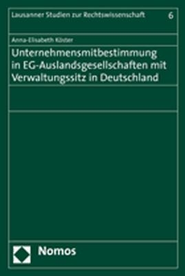 Unternehmensmitbestimmung in EG-Auslandsgesellschaften mit Verwaltungssitz in Deutschland
