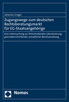 Zugangswege zum deutschen Rechtsberatungsmarkt für EG-Staatsangehörige