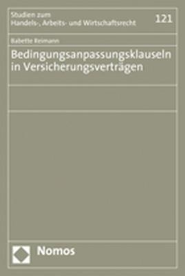 Bedingungsanpassungsklauseln in Versicherungsvertr&auml;gen - Babette Reimann
