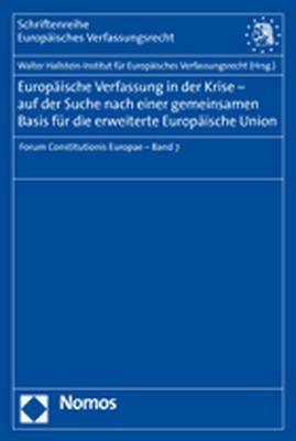 Europäische Verfassung in der Krise - auf der Suche nach einer gemeinsamen Basis für die erweiterte Europäische Union