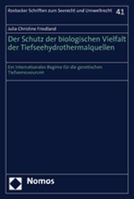 Der Schutz der biologischen Vielfalt der Tiefseehydrothermalquellen - Julia Christine Friedland