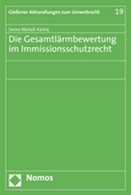 Die Gesamtlärmbewertung im Immissionsschutzrecht