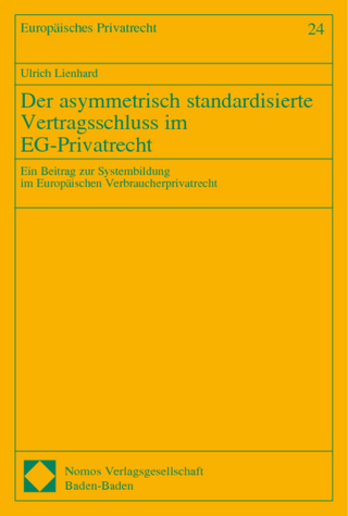 Der asymmetrisch standardisierte Vertragsschluss im EG-Privatrecht