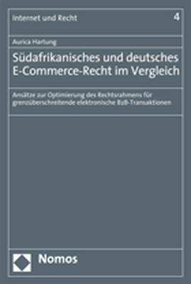S&uuml;dafrikanisches und deutsches E-Commerce-Recht im Vergleich - Aurica Hartung