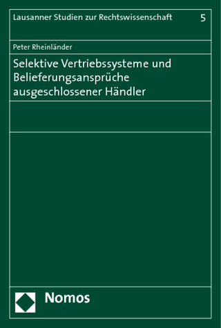 Selektive Vertriebssysteme und Belieferungsansprüche ausgeschlossener Händler