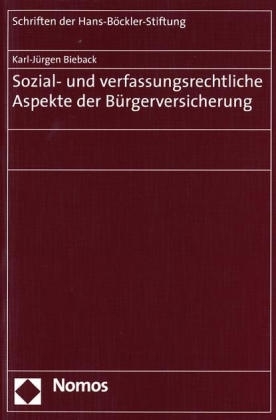 Sozial- und verfassungsrechtliche Aspekte der B&uuml;rgerversicherung - Karl J Bieback