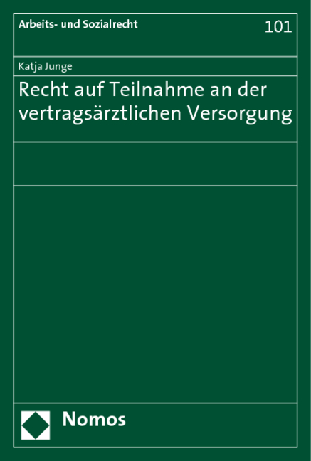 Recht auf Teilnahme an der vertrags&auml;rztlichen Versorgung - Katja Junge