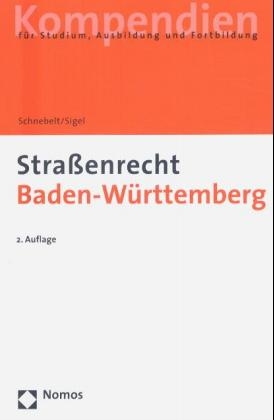 Stra&szlig;enrecht Baden-W&uuml;rttemberg - G&uuml;nter Schnebelt, Karin Sigel