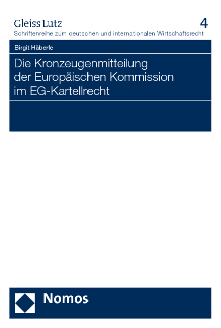 Die Kronzeugenmitteilung der Europ&auml;ischen Kommission im EG-Kartellrecht