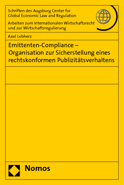 Emittenten-Compliance - Organisation zur Sicherstellung eines rechtskonformen Publizit&auml;tsverhaltens - Axel Lebherz