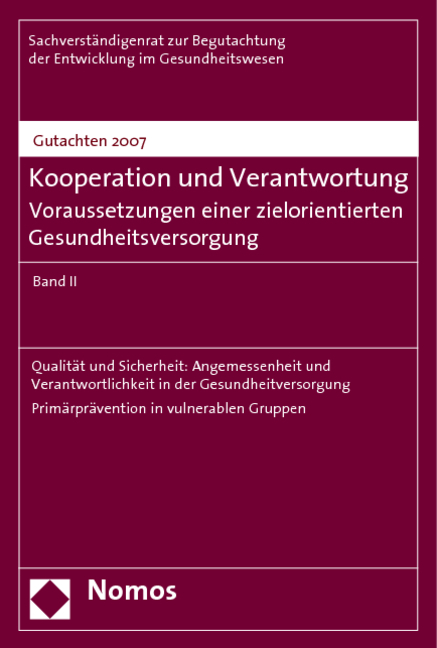 Gutachten 2007 - Kooperation und Verantwortung -  Sachverst&auml;ndigenrat zur Begutachtung der Entwicklung im Gesundheitswesen