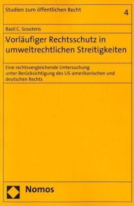 Vorl&auml;ufiger Rechtsschutz in umweltrechtlichen Streitigkeiten - Basil C. Scouteris