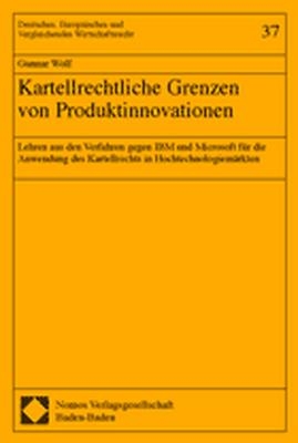 Kartellrechtliche Grenzen von Produktinnovationen