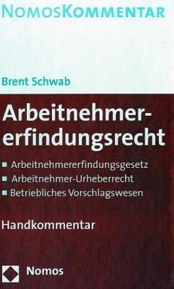 Arbeitnehmererfindungsrecht - Brent Schwab
