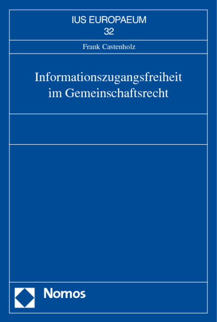 Informationszugangsfreiheit im Gemeinschaftsrecht