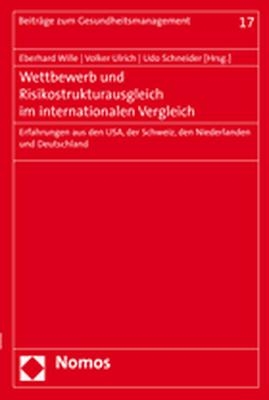 Wettbewerb und Risikostrukturausgleich im internationalen Vergleich