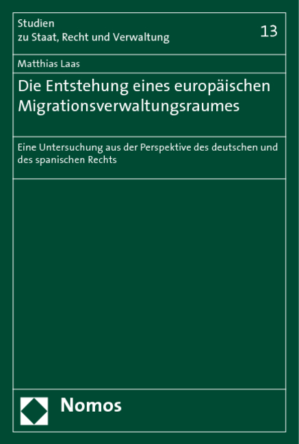 Die Entstehung eines europ&auml;ischen Migrationsverwaltungsraumes - Matthias Laas