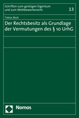 Der Rechtsbesitz als Grundlage der Vermutungen des § 10 UrhG