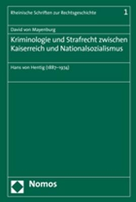 Kriminologie und Strafrecht zwischen Kaiserreich und Nationalsozialismus