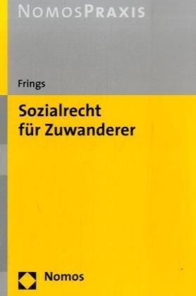 Sozialrecht f&uuml;r Zuwanderer - Dorothee Frings