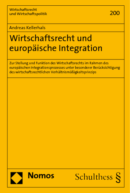 Wirtschaftsrecht und europ&auml;ische Integration