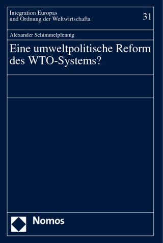 Eine umweltpolitische Reform des WTO-Systems?