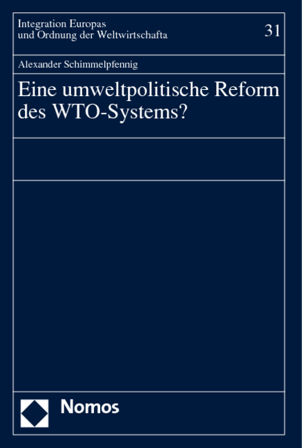 Eine umweltpolitische Reform des WTO-Systems? - Alexander Schimmelpfennig