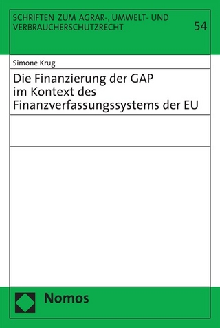Die Finanzierung der GAP im Kontext des Finanzierungssystems der EU