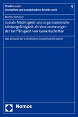 Soziale Mächtigkeit und organisatorische Leistungsfähigkeit als Voraussetzungen der Tariffähigkeit von Gewerkschaften