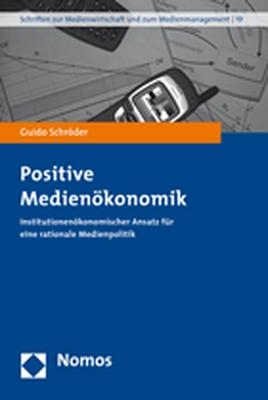 Positive Medien&ouml;konomik - Guido Schr&ouml;der