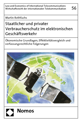Staatlicher und privater Verbraucherschutz im elektronischen Geschäftsverkehr