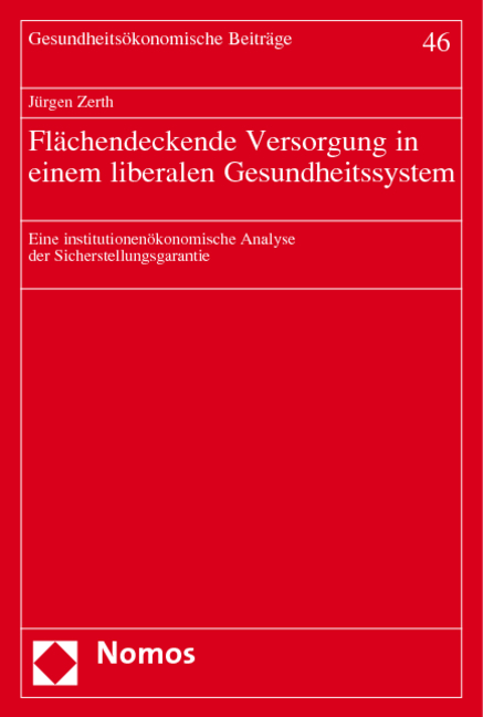 Fl&auml;chendeckende Versorgung in einem liberalen Gesundheitssystem - J&uuml;rgen Zerth