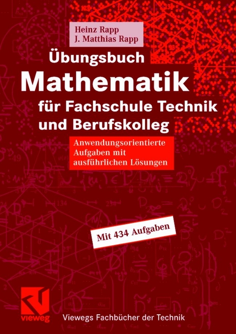&Uuml;bungsbuch Mathematik f&uuml;r Fachschule Technik und Berufskolleg - Heinz Rapp, J&ouml;rg Matthias Rapp
