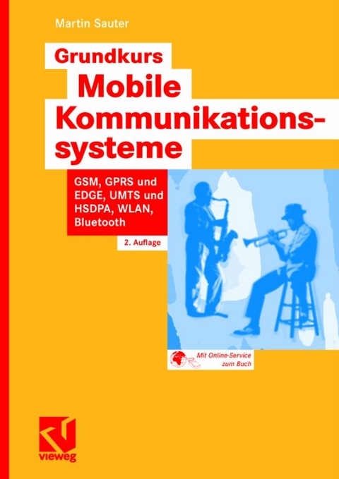 Grundkurs Mobile Kommunikationssysteme - Martin Sauter