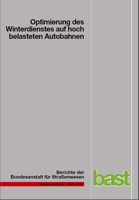 Optimierung des Winterdienstes auf hoch belasteten Autobahnen - Th Cypra, R Roos, M Zimmermann