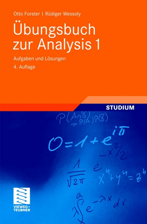 &Uuml;bungsbuch zur Analysis 1 - Otto Forster, R&uuml;diger Wessoly