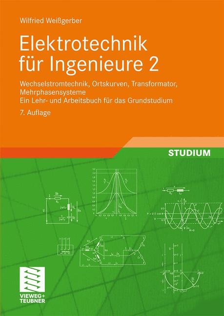 Elektrotechnik f&uuml;r Ingenieure 2 - Wilfried Wei&szlig;gerber