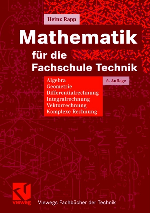 Mathematik f&uuml;r die Fachschule Technik - Heinz Rapp
