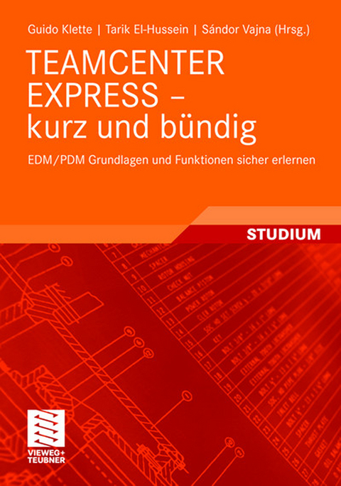 TEAMCENTER EXPRESS - kurz und bündig - Guido Klette, Tarik El-Hussein