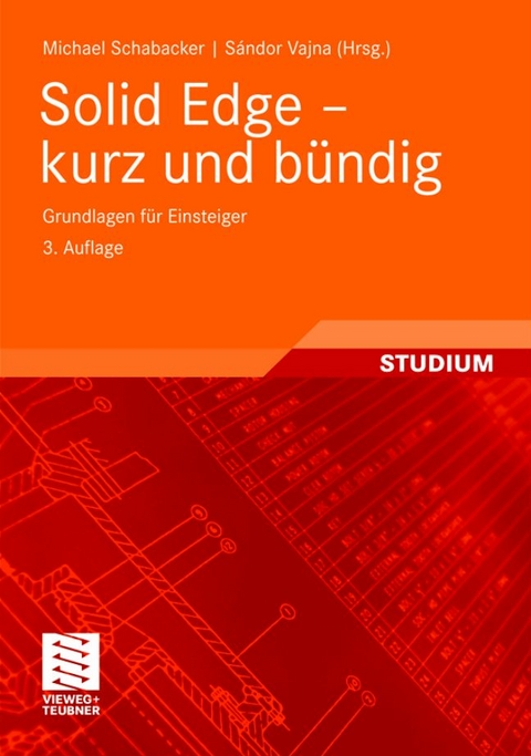 Solid Edge - kurz und b&uuml;ndig - Michael Schabacker