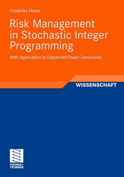 Risk Management in Stochastic Integer Programming - Frederike Neise