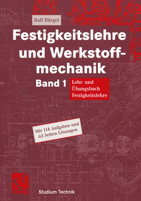 Festigkeitslehre und Werkstoffmechanik - Ralf Bürgel