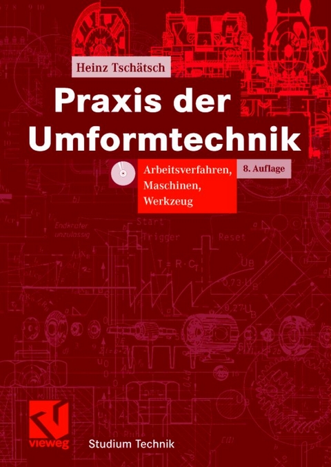 Praxis der Umformtechnik - Heinz Tsch&auml;tsch