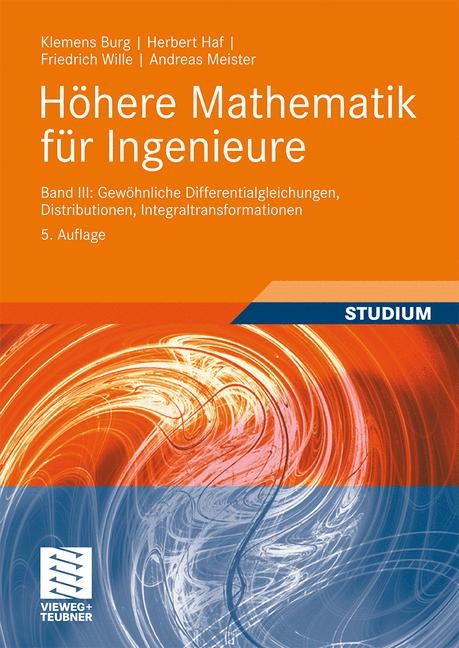 Höhere Mathematik für Ingenieure Band III - Klemens Burg, Herbert Haf, Friedrich Wille, Andreas Meister
