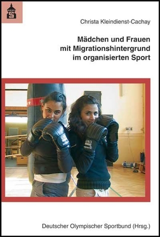Mädchen und Frauen mit Migrationshintergrund im organisierten Sport